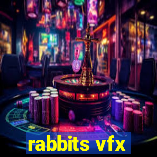 rabbits vfx